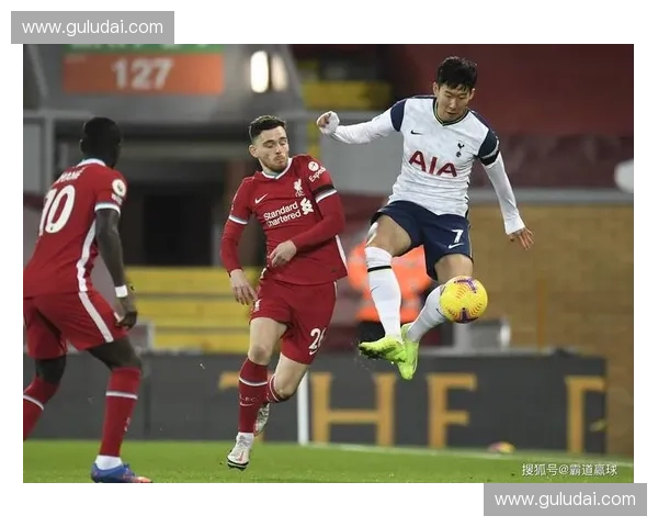 利物浦主场鏖战热刺双方激烈对攻再掀英超争冠新高潮
